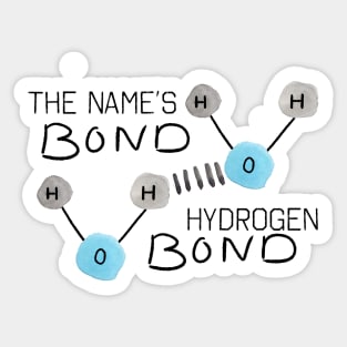 The Name's Bond Hydrogen Bond Sticker